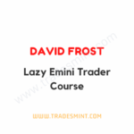 David Frost - Lazy Emini Trader Course