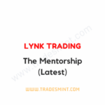 Lynk Trading - The Mentorship (Latest)