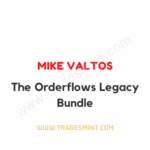 Mike Valtos – The Orderflows Legacy Bundle