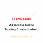 Steve Luke - All Access Online Trading Course 2025