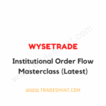 Wysetrade - Institutional Order Flow Masterclass
