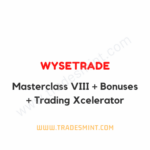 Wysetrade - Masterclass VIII + Bonuses + Trading Xcelerator