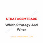 StratagemTrade - Which Strategy When