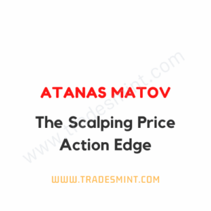 Atanas Matov – The Scalping Price Action Edge