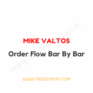 Mike Valtos – Order Flow Bar By Bar