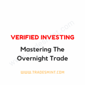 Verified Investing - Mastering The Overnight Trade