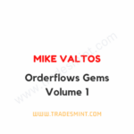 Mike Valtos – Orderflows Gems Volume 1
