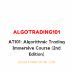 AlgoTrading101 – AT101: Algorithmic Trading Immersive Course (2nd Edition)
