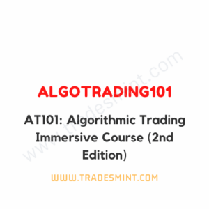AlgoTrading101 – AT101: Algorithmic Trading Immersive Course (2nd Edition)