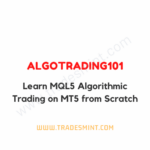 AlgoTrading101 - Learn MQL5 Algorithmic Trading on MT5 from Scratch