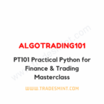 AlgoTrading101 - PT101 Practical Python for Finance & Trading Masterclass