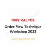 Mike Valtos - Order Flow Technique Workshop 2023