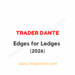 Trader Dante - Edges for Ledges 2026