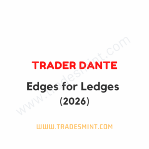 Trader Dante - Edges for Ledges 2026