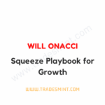 Will Onacci - Squeeze Playbook for Growth
