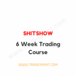 ShitShow - 6 Week Trading Course