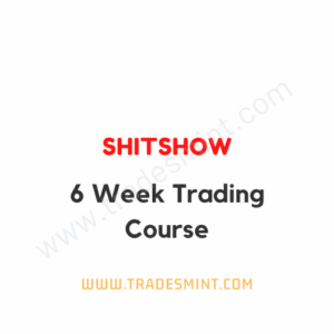 ShitShow - 6 Week Trading Course