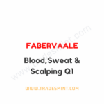Fabervaale - Blood,Sweat & Scalping Q1