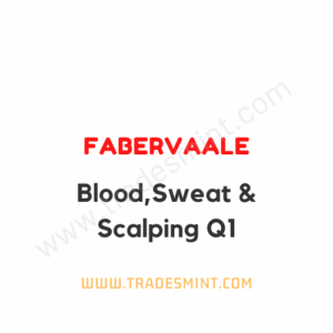 Fabervaale - Blood,Sweat & Scalping Q1