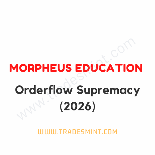 Morpheus Education - Orderflow Supremacy 2026