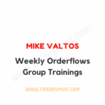 Mike Valtos - Weekly Orderflows Group Trainings