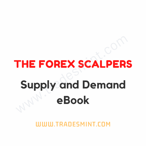 The Forex Scalpers - Supply and Demand eBook