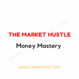 The Market Hustle - Money Mastery