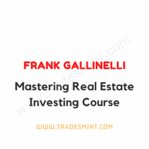 Frank Gallinelli - Mastering Real Estate Investing Course