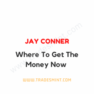 Jay Conner - Where To Get The Money Now