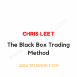 Chris Leet - The Black Box Trading Method