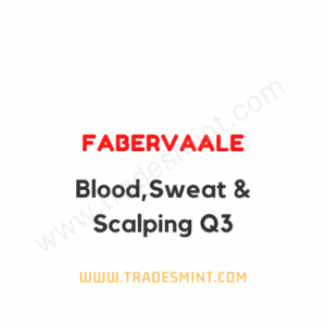 Fabervaale - Blood,Sweat & Scalping Q3