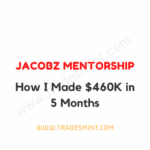 Jacobz Mentorship - How I Made $460K in 5 Months