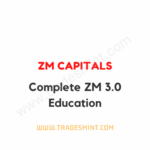 ZM Capitals - Complete ZM 3.0 Education