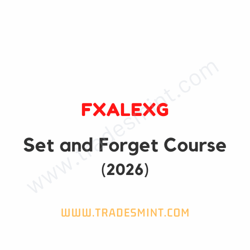 Fxalexg - Set and Forget Course 2026