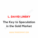 L. David Linsky - The Key to Speculation in the Gold Market