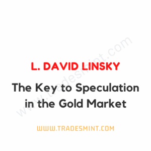 L. David Linsky - The Key to Speculation in the Gold Market