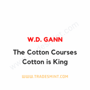 The Cotton Courses of W.D. Gann - Cotton is King