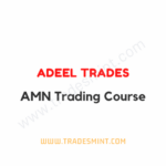 Adeel Trades - AMN Trading Course