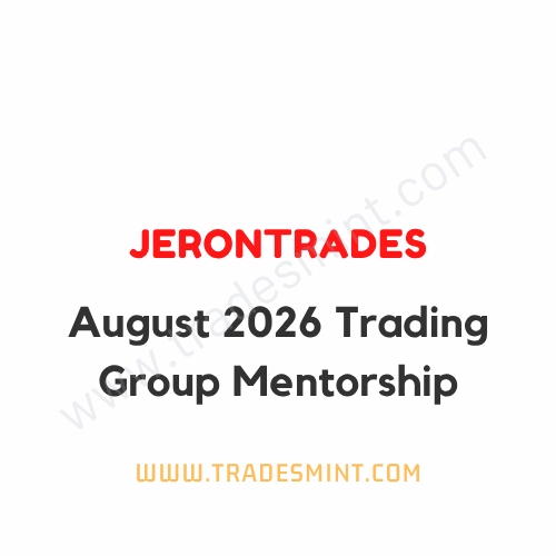 JeronTrades - August 2026 Trading Group Mentorship